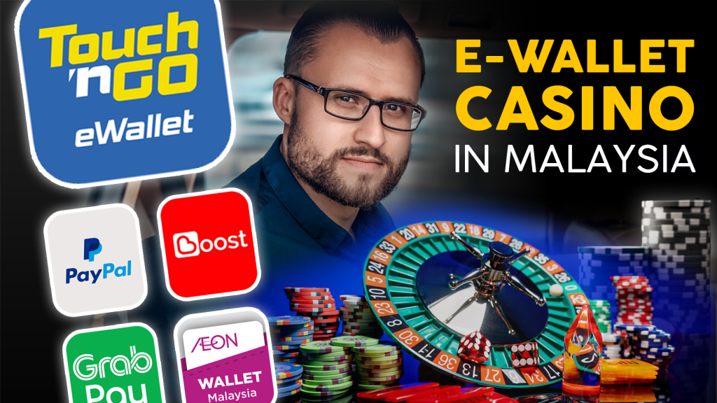 E-Wallet Casino In Malaysia | Trusted Online Casino Review